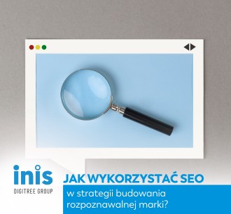 Jak wykorzystać SEO w strategii budowania rozpoznawalnej marki?