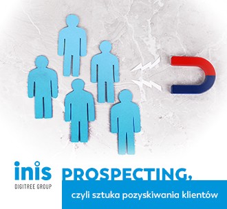 Prospecting, czyli sztuka pozyskiwania klientów