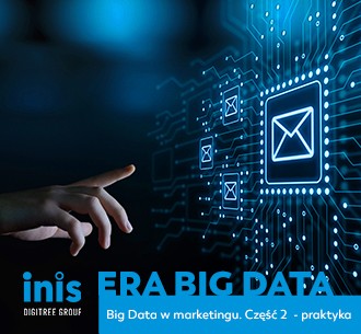 Big Data w marketingu. Część 2 - praktyka
